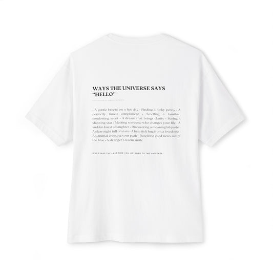 "Ways the Universe Says Hello" T-Shirt