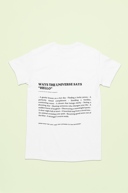 "Ways the Universe Says Hello" T-Shirt